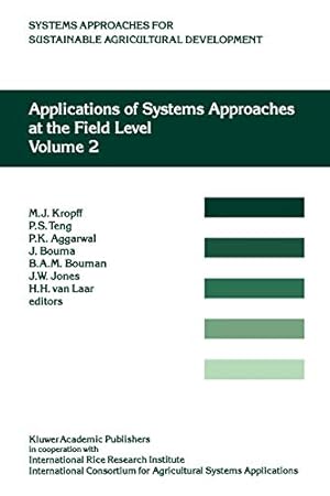 Imagen del vendedor de Applications of Systems Approaches at the Field Level: Volume 2: Proceedings of the Second International Symposium on Systems Approaches for . for Sustainable Agricultural Development) [Soft Cover ] a la venta por booksXpress