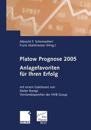 Bild des Verkufers fr Platow Prognose 2005: Anlagefavoriten für Ihren Erfolg! (German Edition) [Paperback ] zum Verkauf von booksXpress