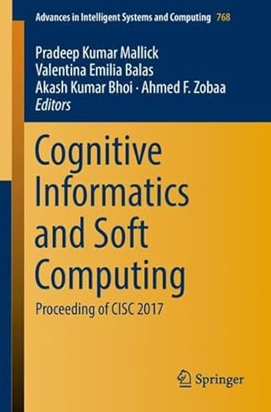 Seller image for Cognitive Informatics and Soft Computing: Proceeding of CISC 2017 (Advances in Intelligent Systems and Computing) [Paperback ] for sale by booksXpress