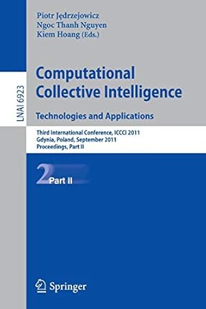 Seller image for Computational Collective IntelligenceTechnologies and Applications: Third International Conference, ICCCI 2011, Gdynia, Poland, September 21-23, 2011, . Part II (Lecture Notes in Computer Science) [Paperback ] for sale by booksXpress
