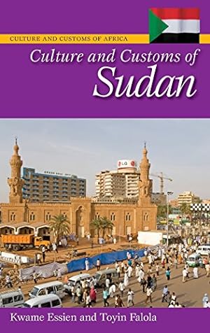 Seller image for Culture and Customs of Sudan (Cultures and Customs of the World) by Essien, Kwame, Falola, Toyin [Hardcover ] for sale by booksXpress
