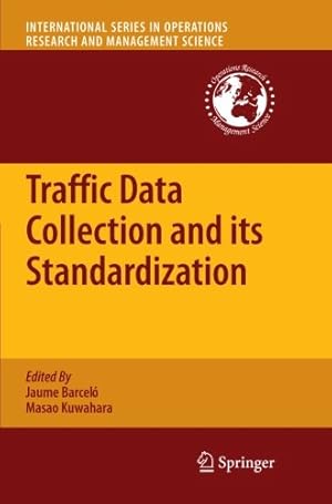 Seller image for Traffic Data Collection and its Standardization (International Series in Operations Research & Management Science) [Paperback ] for sale by booksXpress