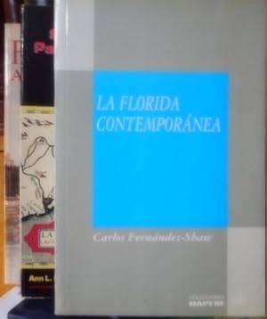 Seller image for LA FLORIDA CONTEMPORNEA + SPANISH PATHWAYS IN FLORIDA - CAMINOS ESPAOLES EN LA FLORIDA + FLORIDA A Short History (3 libros) for sale by Libros Dickens