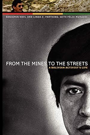 Seller image for From the Mines to the Streets: A Bolivian Activists Life (The William & Bettye Nowlin Series in Art, History, and Culture of the Western Hemisphere) [Soft Cover ] for sale by booksXpress