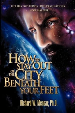 Bild des Verkufers fr How To Stay Out Of The City Beneath Your Feet by Menear, Richard W. [Paperback ] zum Verkauf von booksXpress