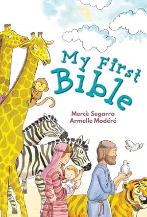 Seller image for My First Bible by Segarra, Merce, Modere, Armelle [Hardcover ] for sale by booksXpress