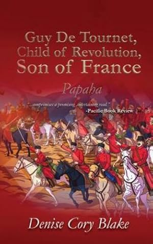 Imagen del vendedor de Guy de Tournet, Child of Revolution, Son of France: Papaha [Soft Cover ] a la venta por booksXpress