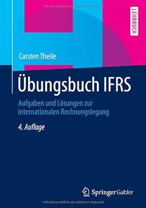 Seller image for  bungsbuch IFRS: Aufgaben und Lösungen zur internationalen Rechnungslegung (German Edition) by Theile, Carsten [Paperback ] for sale by booksXpress