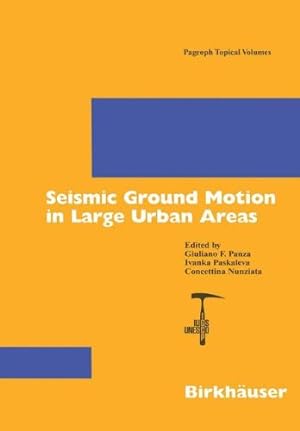 Imagen del vendedor de Seismic Ground Motion in Large Urban Areas (Pageoph Topical Volumes) [Paperback ] a la venta por booksXpress