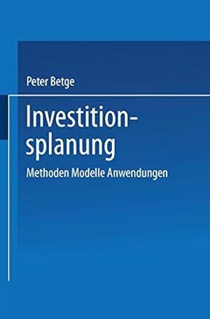 Bild des Verkufers fr Investitionsplanung: Methoden Modelle Anwendungen (German Edition) [Soft Cover ] zum Verkauf von booksXpress