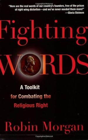 Imagen del vendedor de Fighting Words: A Toolkit for Combating the Religious Right by Morgan, Robin [Paperback ] a la venta por booksXpress
