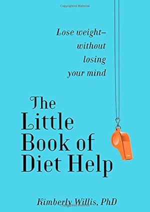 Imagen del vendedor de The Little Book of Diet Help: Lose weight-without losing your Mind [Soft Cover ] a la venta por booksXpress