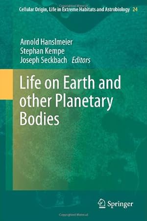 Immagine del venditore per Life on Earth and other Planetary Bodies (Cellular Origin, Life in Extreme Habitats and Astrobiology) [Hardcover ] venduto da booksXpress