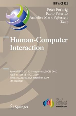 Immagine del venditore per Human-Computer Interaction: Second IFIP TC 13 Symposium, HCIS 2010, Held as Part of WCC 2010, Brisbane, Australia, September 20-23, 2010, Proceedings . in Information and Communication Technology) [Hardcover ] venduto da booksXpress