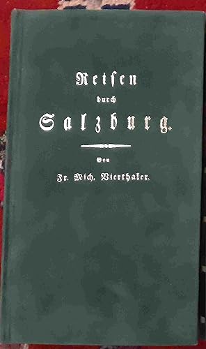 Bild des Verkufers fr Reisen durch Salzburg - Schner Faksimile-Druck der Originalausgabe aus den Jahren 1799 zum Verkauf von Buchhandlung Neues Leben