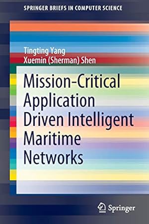 Immagine del venditore per Mission-Critical Application Driven Intelligent Maritime Networks (SpringerBriefs in Computer Science) [Soft Cover ] venduto da booksXpress