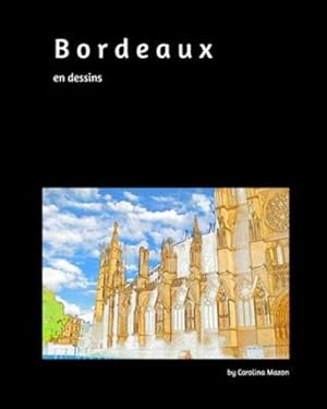 Seller image for Bordeaux en dessins by Mazon, Carolina [Paperback ] for sale by booksXpress