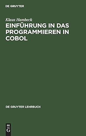Bild des Verkufers fr Einf ¼hrung in das Programmieren in COBOL (de Gruyter Lehrbuch) (German Edition) [Hardcover ] zum Verkauf von booksXpress