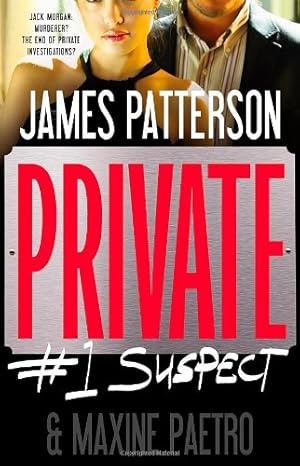 Seller image for Private: #1 Suspect by Patterson, James, Paetro, Maxine [Hardcover ] for sale by booksXpress