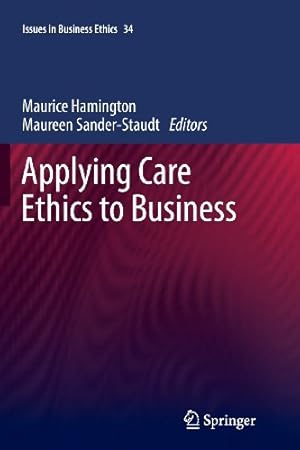 Immagine del venditore per Applying Care Ethics to Business (Issues in Business Ethics) [Paperback ] venduto da booksXpress