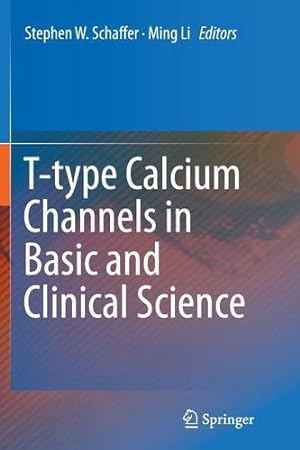 Seller image for T-type Calcium Channels in Basic and Clinical Science [Paperback ] for sale by booksXpress