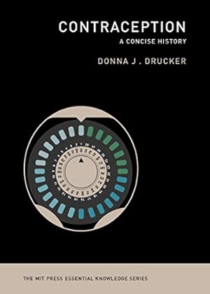 Bild des Verkufers fr Contraception: A Concise History (MIT Press Essential Knowledge series) by Drucker, Donna J. [Paperback ] zum Verkauf von booksXpress