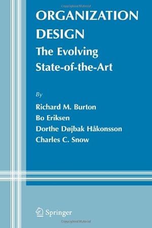 Seller image for Organization Design: The Evolving State-of-the-Art (Information and Organization Design Series) by Burton, Richard M. M. [Paperback ] for sale by booksXpress