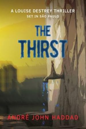 Seller image for The Thirst: A Louise Destrey Thriller [Soft Cover ] for sale by booksXpress