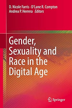 Immagine del venditore per Gender, Sexuality and Race in the Digital Age [Hardcover ] venduto da booksXpress