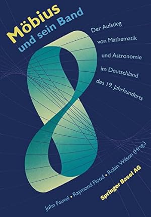 Imagen del vendedor de Möbius und sein Band: Der Aufstieg von Mathematik und Astronomie im Deutschland des 19. Jahrhunderts (German Edition) [Paperback ] a la venta por booksXpress