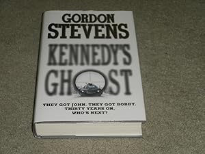 Seller image for KENNEDY'S GHOST: UK 1ST EDITION HARDCOVER for sale by Books for Collectors