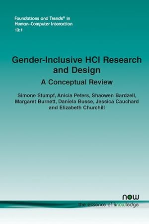 Immagine del venditore per Gender-Inclusive Hci Research and Design: A Conceptual Review (Foundations and Trends(r) in Human-Computer Interaction) by Stumpf, Simone, Peters, Anicia, Bardzell, Shaowen, Burnett, Margaret, Busse, Daniela, Cauchard, Jessica, Churchill, Elizabeth [Paperback ] venduto da booksXpress