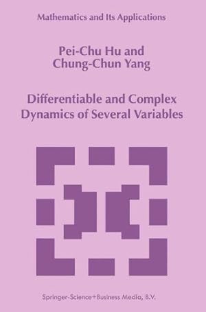 Immagine del venditore per Differentiable and Complex Dynamics of Several Variables (Mathematics and Its Applications) by Pei-Chu Hu, Chung-Chun Yang [Paperback ] venduto da booksXpress