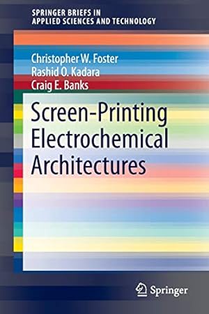 Seller image for Screen-Printing Electrochemical Architectures (SpringerBriefs in Applied Sciences and Technology) [Soft Cover ] for sale by booksXpress