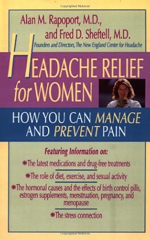 Imagen del vendedor de Headache Relief for Women: How You Can Manage and Prevent Pain by Rapoport, Alan M., Sheftell, Fred D. [Paperback ] a la venta por booksXpress