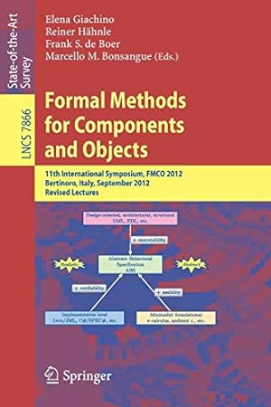 Immagine del venditore per Formal Methods for Components and Objects: 11th International Symposium, FMCO 2012, Bertinoro, Italy, September 24-28, 2012, Revised Lectures (Lecture Notes in Computer Science) [Paperback ] venduto da booksXpress