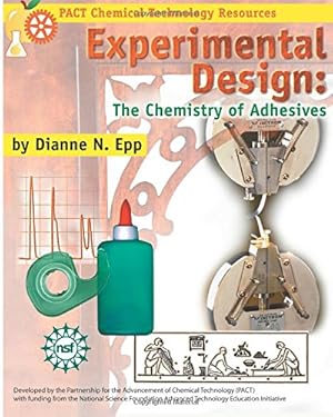 Seller image for Experimental Design: The Chemistry of Adhesives (PACT Chemical technology resource series) [Soft Cover ] for sale by booksXpress