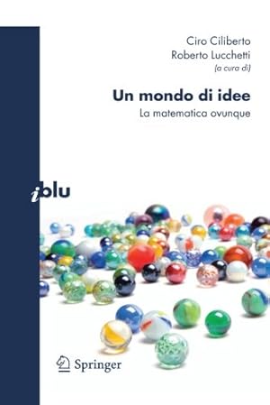 Bild des Verkufers fr Un mondo di idee: La matematica ovunque (I blu) (Italian Edition) [Paperback ] zum Verkauf von booksXpress