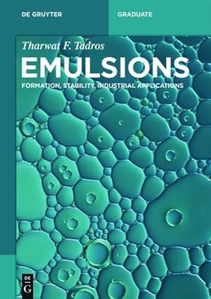 Image du vendeur pour Emulsions (De Gruyter Graduate) by Tadros, Tharwat F. [Paperback ] mis en vente par booksXpress