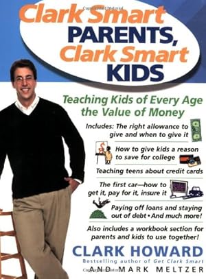 Seller image for Clark Smart Parents, Clark Smart Kids: Teaching Kids of Every Age the Value of Money by Meltzer, Mark, Howard, Clark [Paperback ] for sale by booksXpress