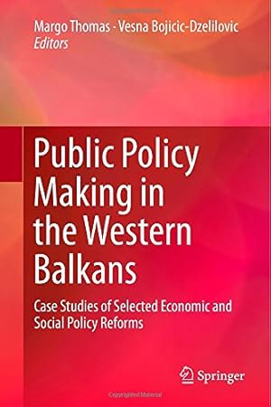 Bild des Verkufers fr Public Policy Making in the Western Balkans: Case Studies of Selected Economic and Social Policy Reforms [Hardcover ] zum Verkauf von booksXpress