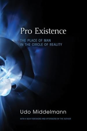 Bild des Verkufers fr Pro Existence: The Place of Man in the Circle of Reality [Soft Cover ] zum Verkauf von booksXpress