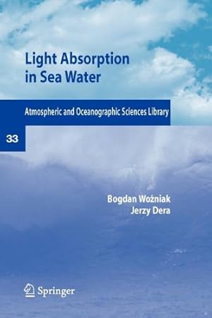 Seller image for Light Absorption in Sea Water (Atmospheric and Oceanographic Sciences Library) by Wozniak, Bogdian [Paperback ] for sale by booksXpress