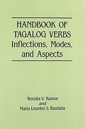 Seller image for Handbook of Tagalog Verbs: Inflection, Modes, and Aspects by Ramos, Teresita V., Bautista, Maria Lourdes S. [Paperback ] for sale by booksXpress