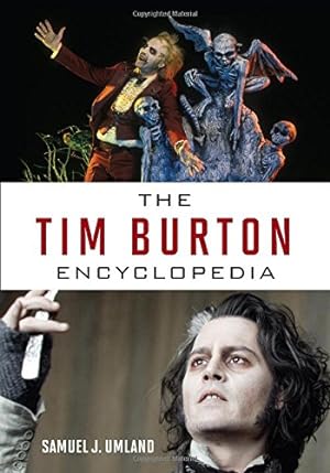 Seller image for The Tim Burton Encyclopedia by Umland, Samuel J. [Hardcover ] for sale by booksXpress