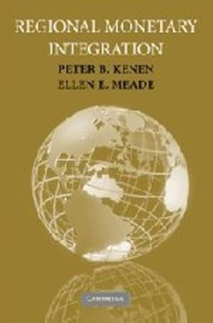 Imagen del vendedor de Regional Monetary Integration (Council on Foreign Relations Books) by Kenen, Peter B., Meade, Ellen E. [Paperback ] a la venta por booksXpress