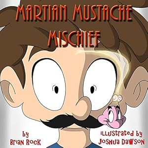 Imagen del vendedor de Martian Mustache Mischief by Rock, Brian [Paperback ] a la venta por booksXpress