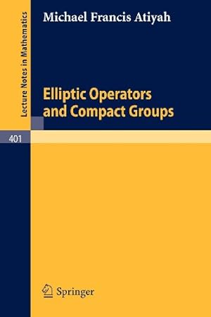 Imagen del vendedor de Elliptic Operators and Compact Groups (Lecture Notes in Mathematics) by Atiyah, M.F. [Paperback ] a la venta por booksXpress