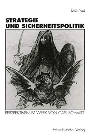 Seller image for Strategie und Sicherheitspolitik: Perspektiven im Werk von Carl Schmitt (German Edition) by Vad, Erich [Perfect Paperback ] for sale by booksXpress