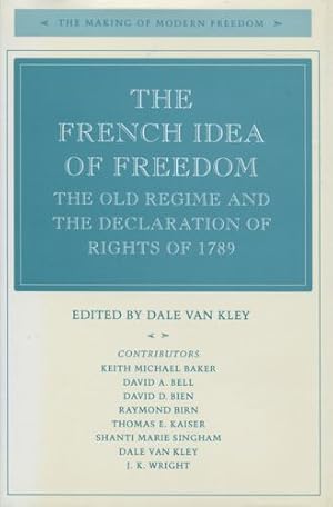 Seller image for The French Idea of Freedom: The Old Regime and the Declaration of Rights of 1789 (The Making of Modern Freedom) [Paperback ] for sale by booksXpress